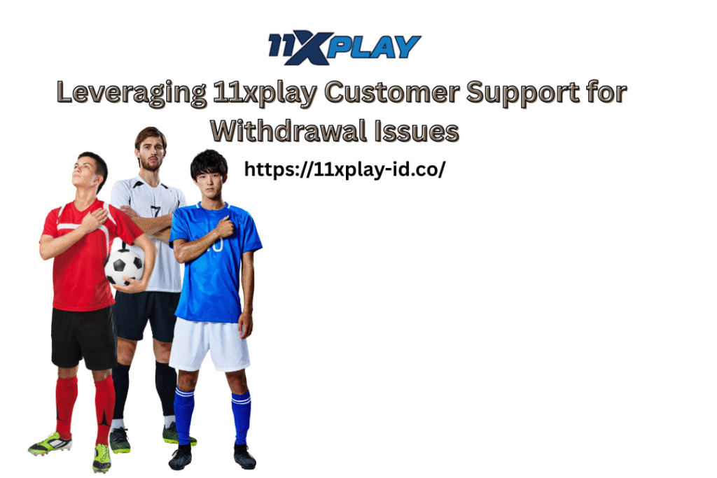 11xplay withdraw